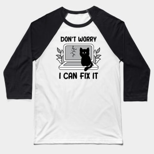 Don't Worry I Can Fix It Baseball T-Shirt